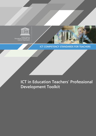 IMPLEMENTATION GUIDELINES
ICT in Education Teachers' Professional
Development Toolkit
ICT COMPETENCY STANDARDS FOR TEACHERS
 