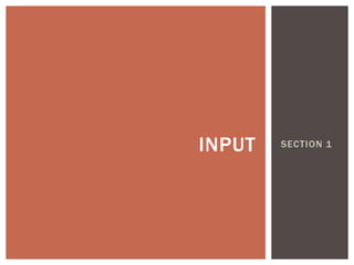 INPUT   SECTION 1
 