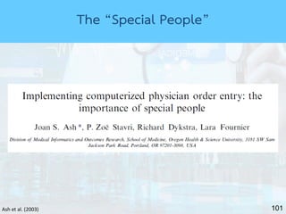101Ash et al. (2003)
The “Special People”
 