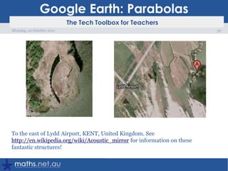Google Earth: 2D Measurement28Monday, 10 October 2011To easily find the perimeter and area, you can use a Google Earth Add-on called GEPath. This can be used to check calculations. Find the perimeter and area of your school. How big is your school oval? Most likely, it will be close to 1 Ha.