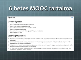 6 hetes MOOC tartalma
 