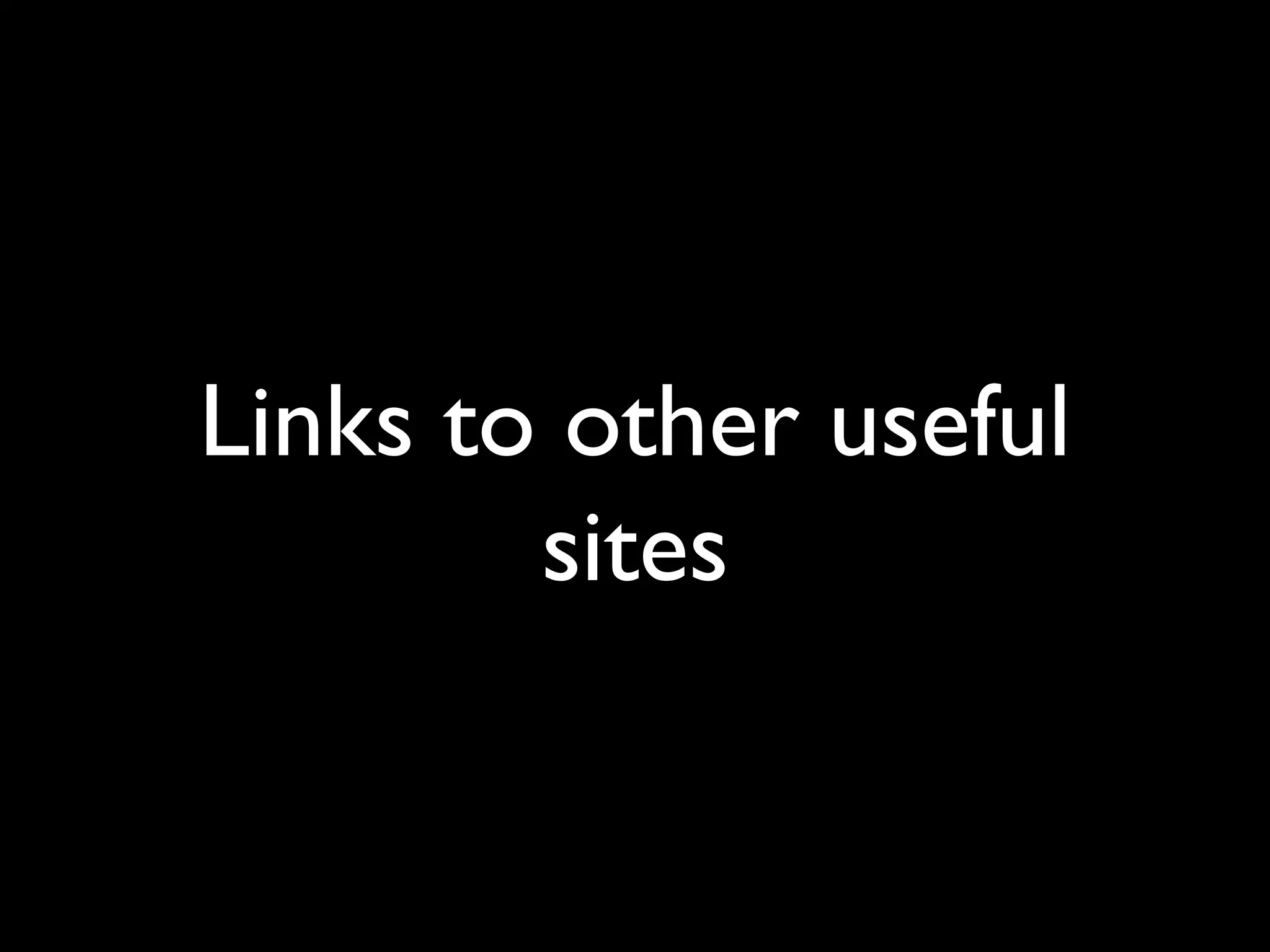 Links to other useful
sites
