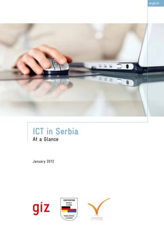 english

ICT in Serbia
At a Glance

January 2012

 
