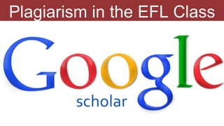 Plagiarism in the EFL Class
 