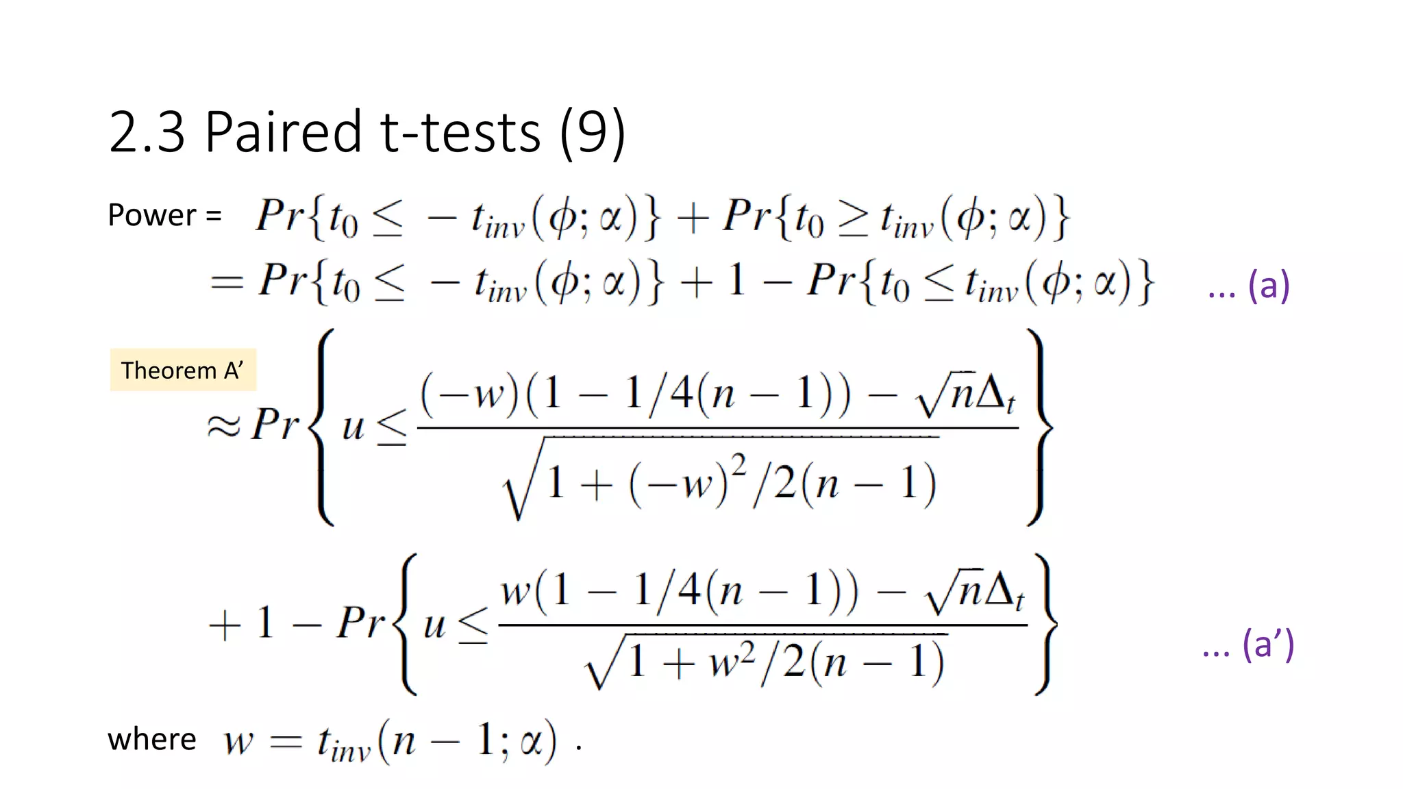 ... (a)
Power =
2.3 Paired t-tests (9)
where .
... (a’)
Theorem A’
 