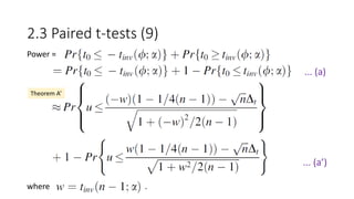 ... (a)
Power =
2.3 Paired t-tests (9)
where .
... (a’)
Theorem A’
 
