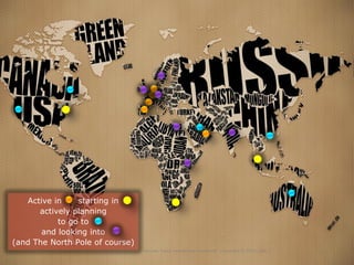 Active in    starting in
      actively planning
           to go to
       and looking into
(and The North Pole of course)
                                 Hercules Trophy International Confidential | December 8, 2010 | slide 2
 