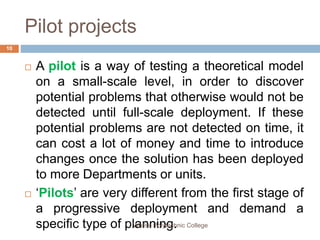 Technology Pilot Project Example ICT ITM5 04 0811 - Plan and Monitor the System Pilot.pptx