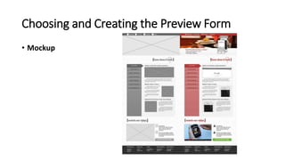 Choosing and Creating the Preview Form
• Mockup
 
