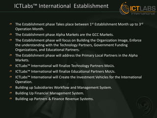 ICTLabs™ International  Establishment<br />The Establishment phase Takes place between 1st Establishment Month up to 3rd O...