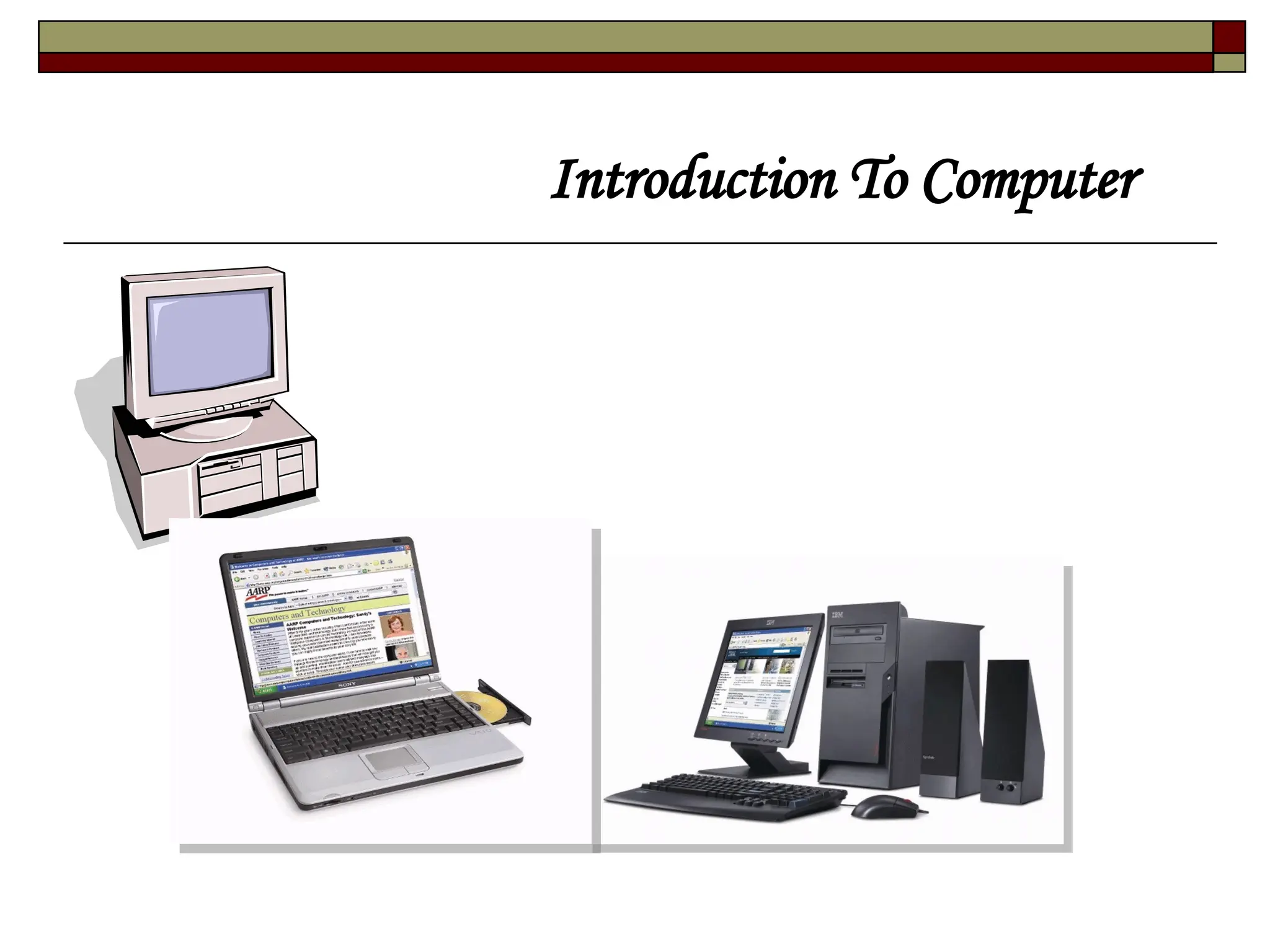 Introduction To Computer
 