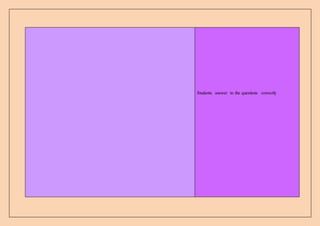 Students answer to the questions correctly
 