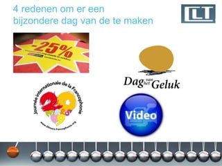 4 redenen om er een
bijzondere dag van de te maken
 