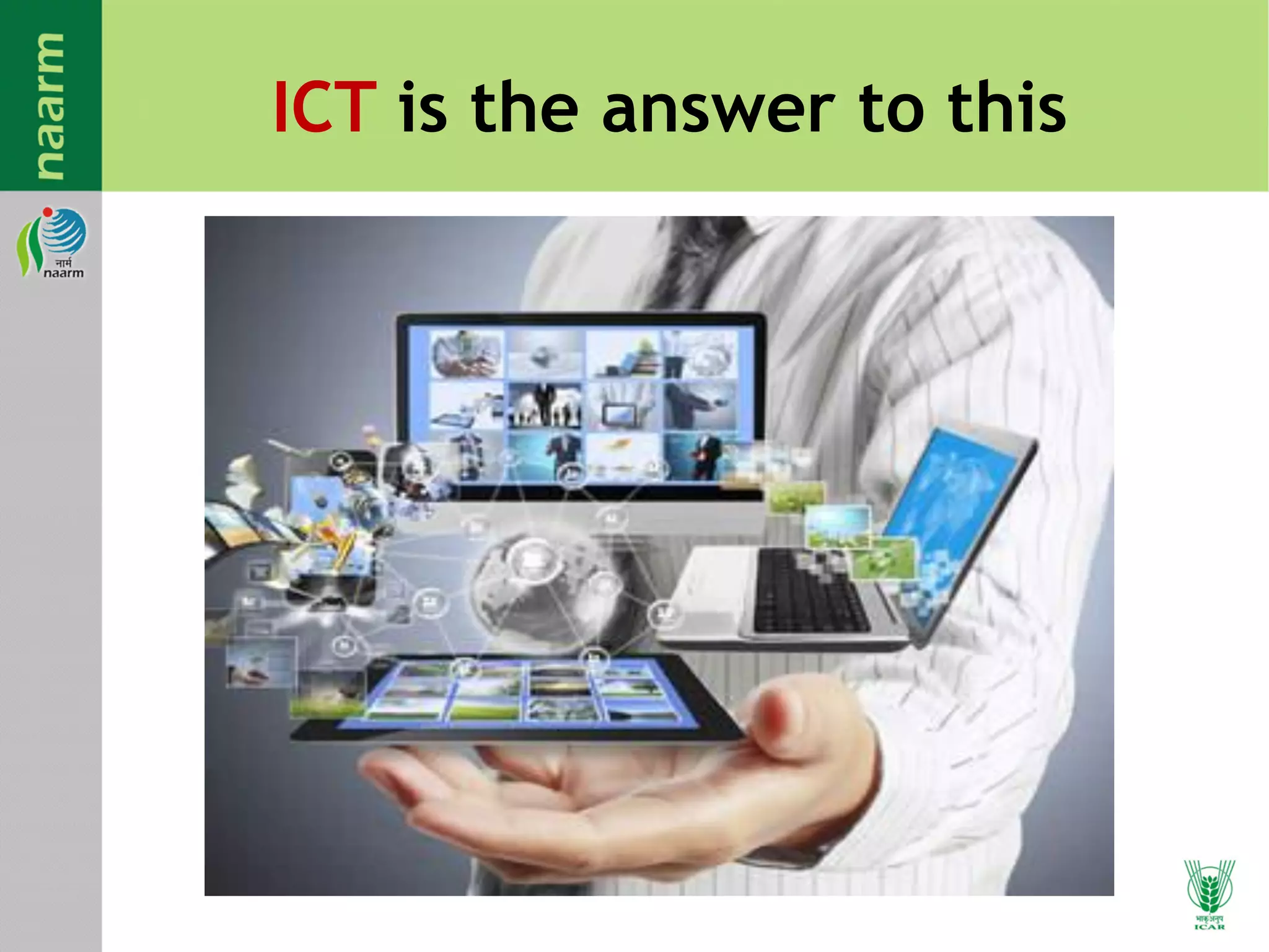 ICT is the answer to this
 