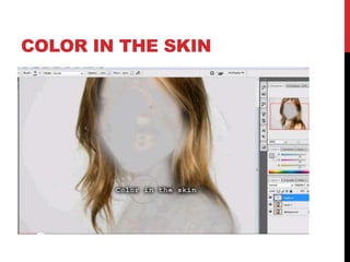 COLOR IN THE SKIN
 