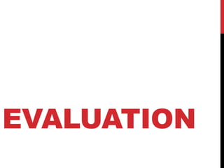 EVALUATION
 