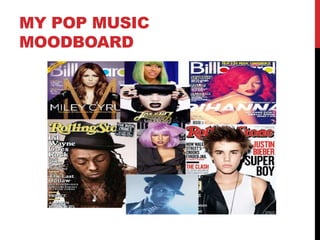 MY POP MUSIC
MOODBOARD
 