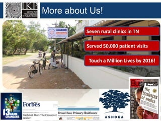 More about Us!
Seven rural clinics in TN
Served 50,000 patient visits
Touch a Million Lives by 2016!

 