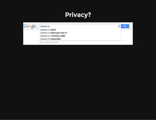 Privacy?
 