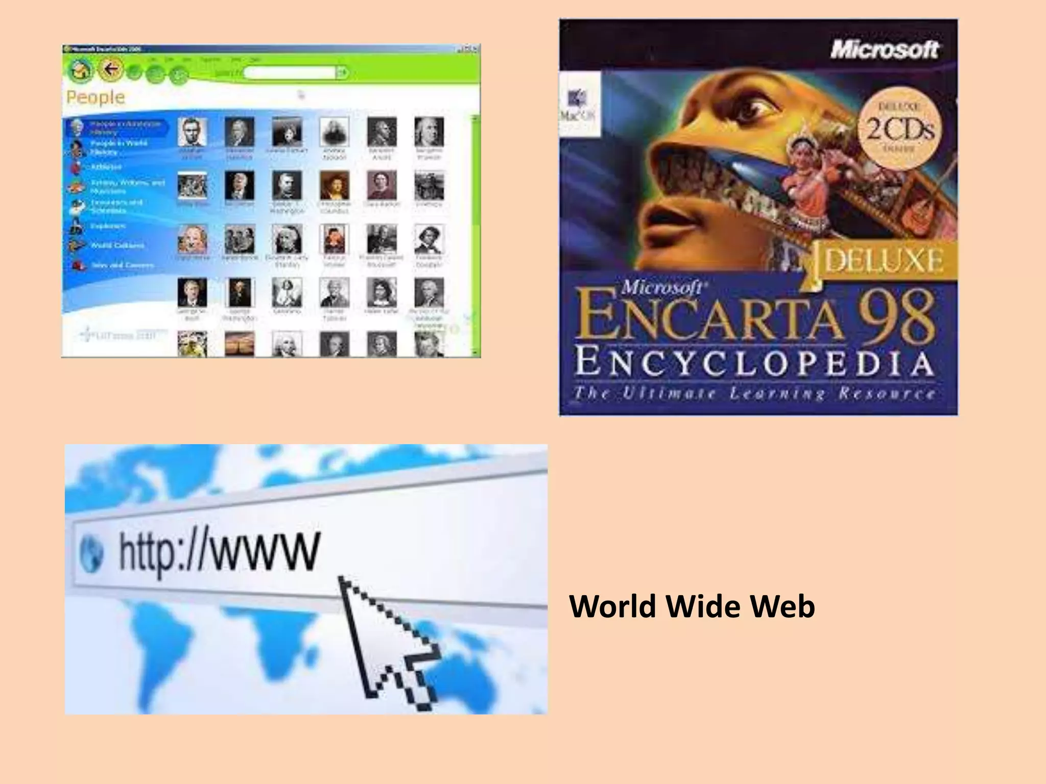 World Wide Web
 