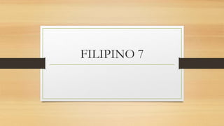 FILIPINO 7
 