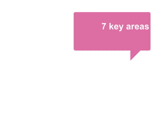 7 key areas
 
