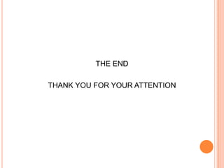THE ENDTHANK YOU FOR YOUR ATTENTION