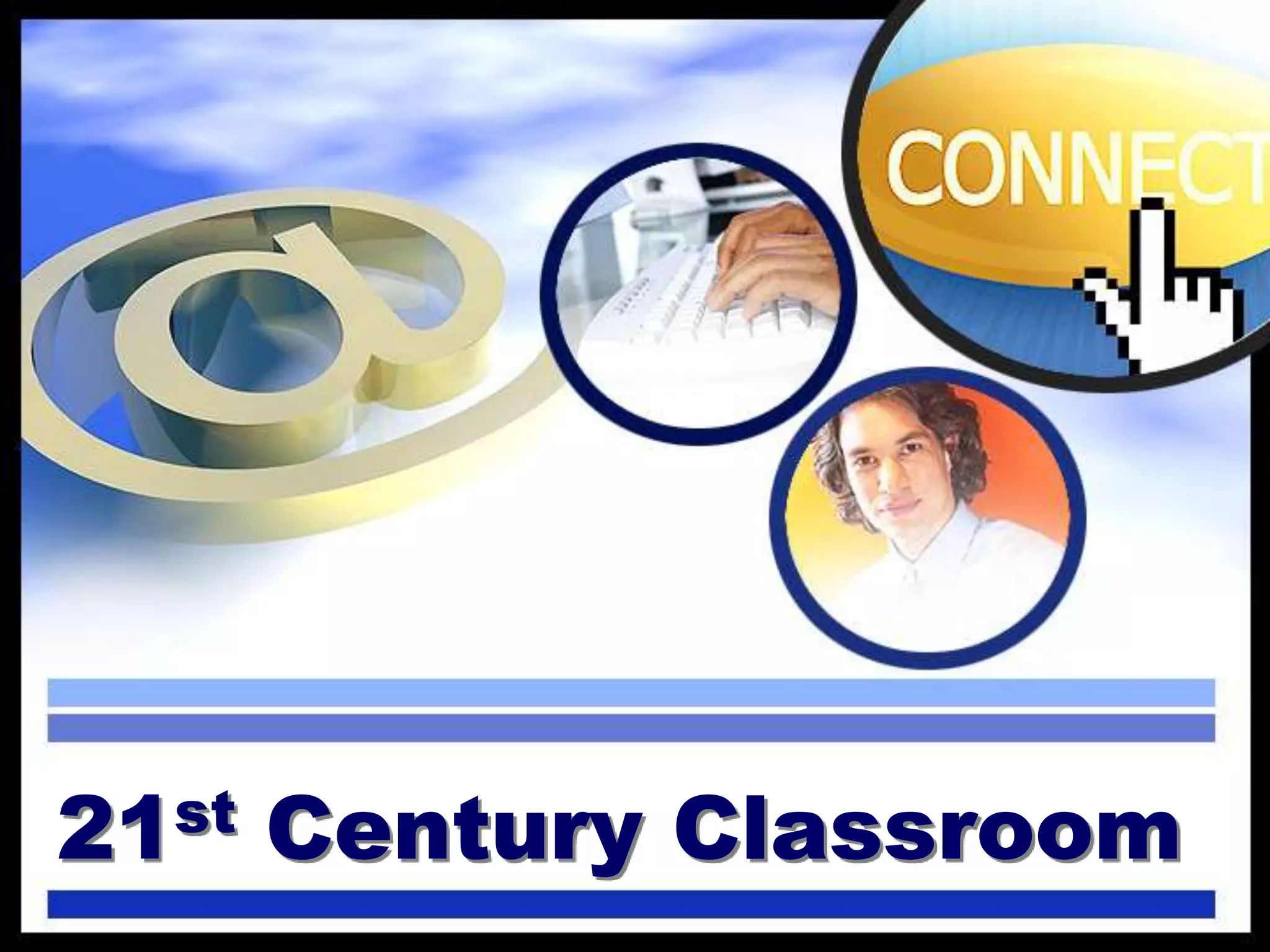 21st Century Classroom

 