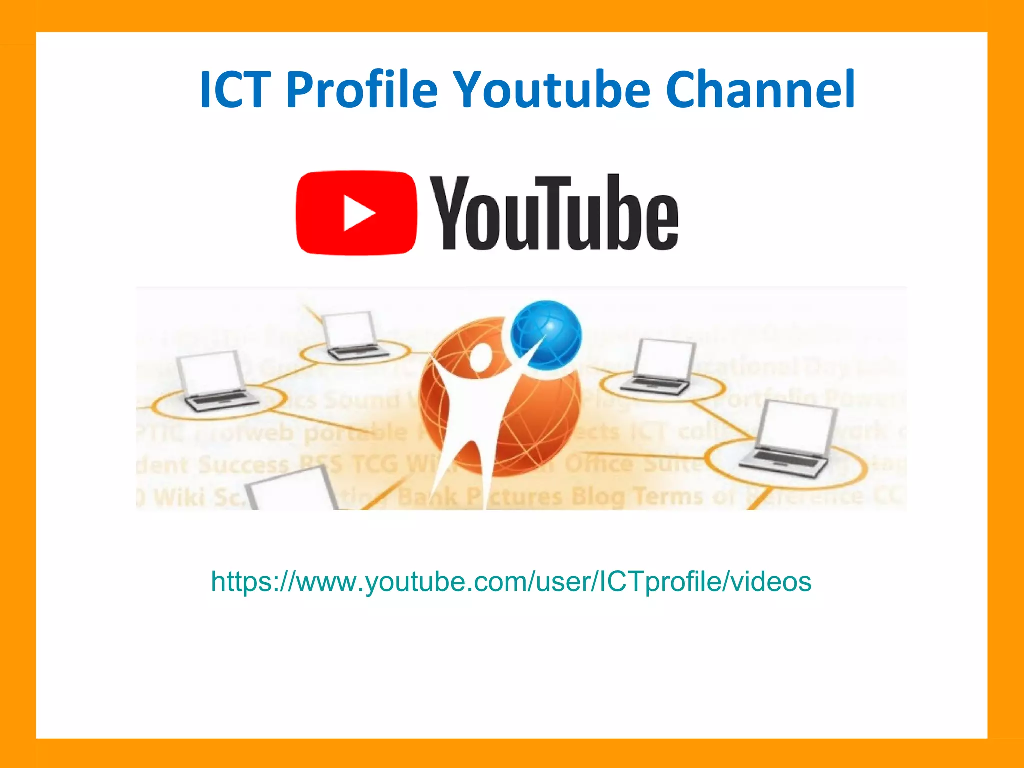 https://www.youtube.com/user/ICTprofile/videos
ICT Profile Youtube Channel
 