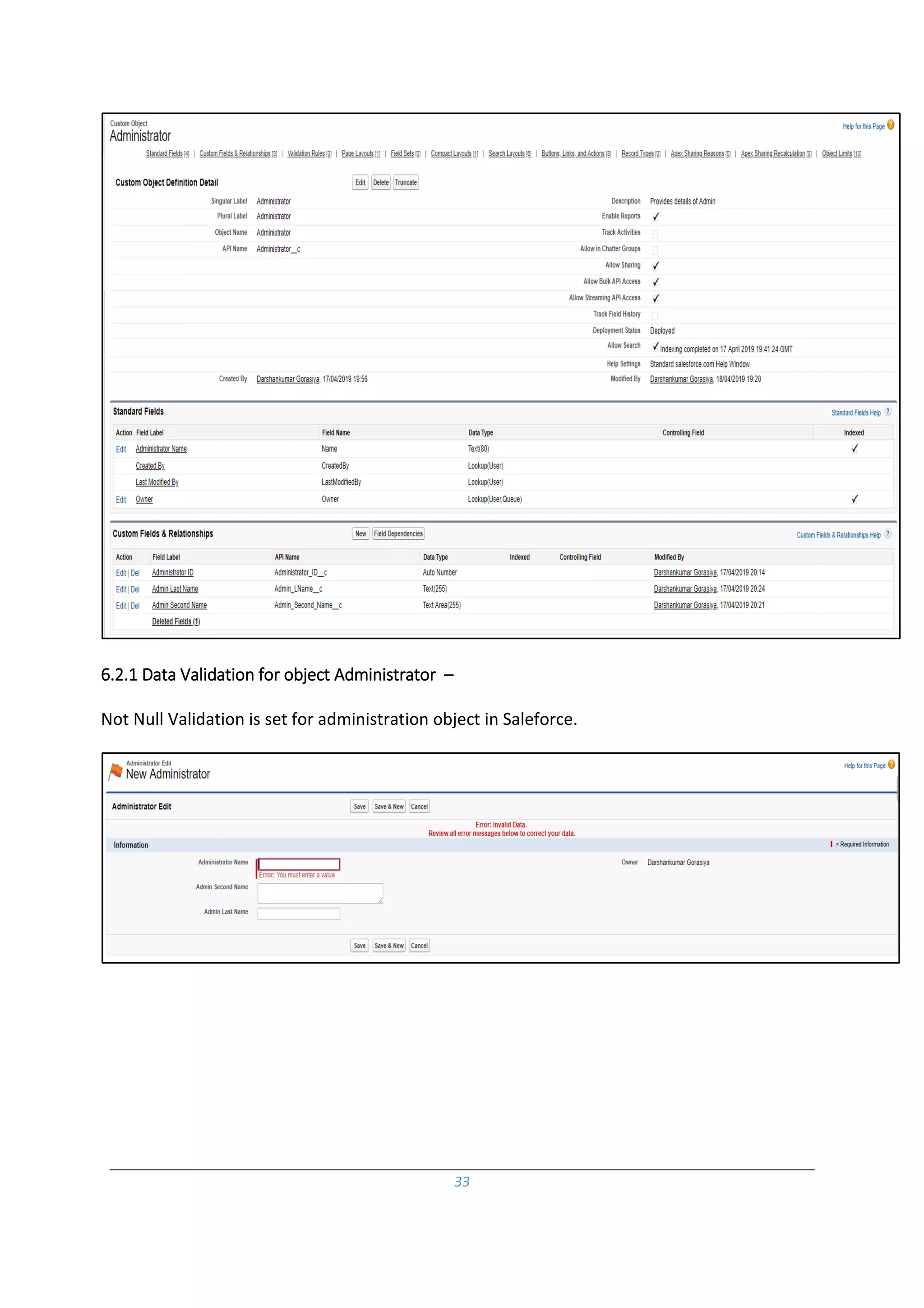 33
6.2.1 Data Validation for object Administrator –
Not Null Validation is set for administration object in Saleforce.
 