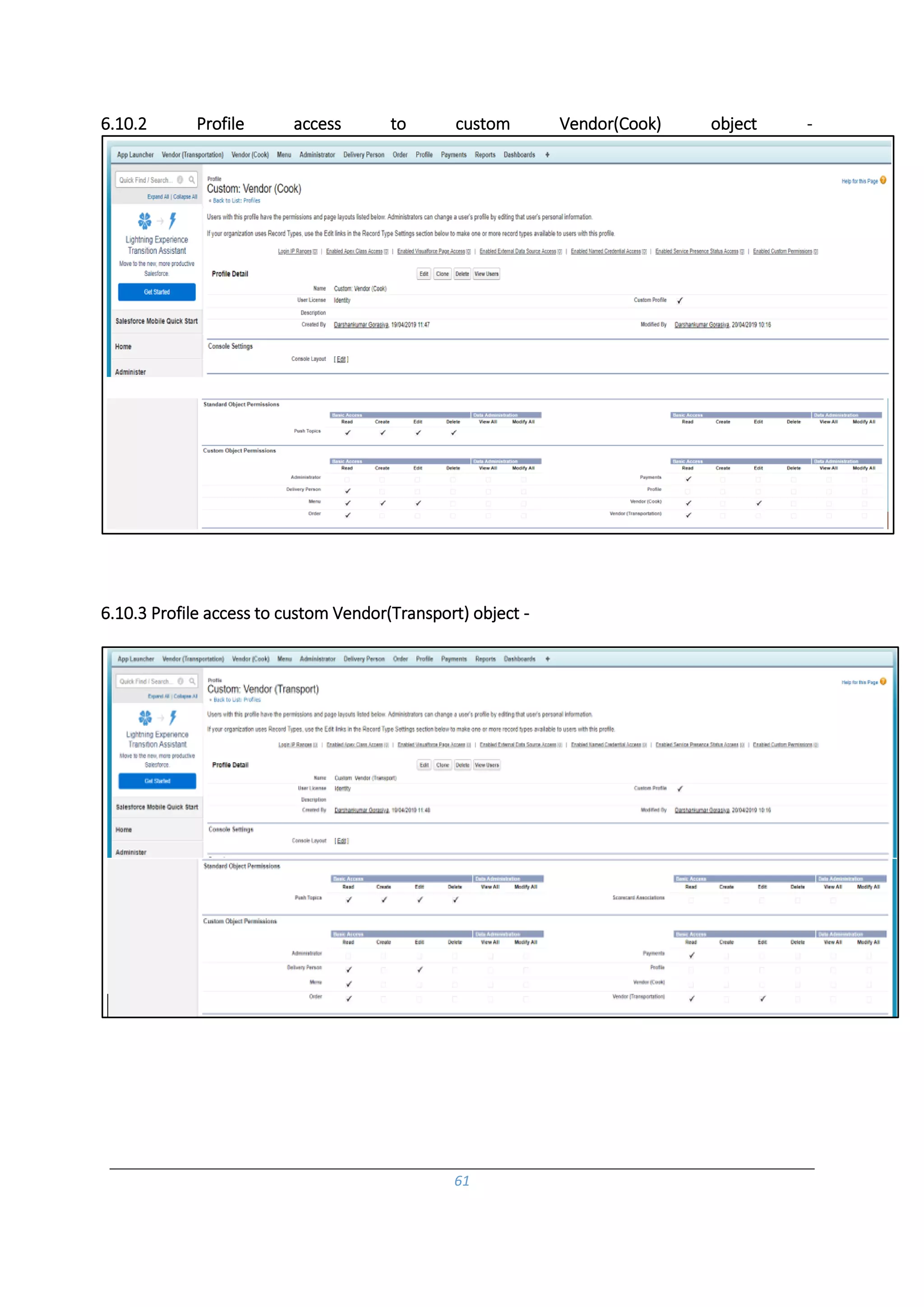 61
6.10.2 Profile access to custom Vendor(Cook) object -
6.10.3 Profile access to custom Vendor(Transport) object -
 