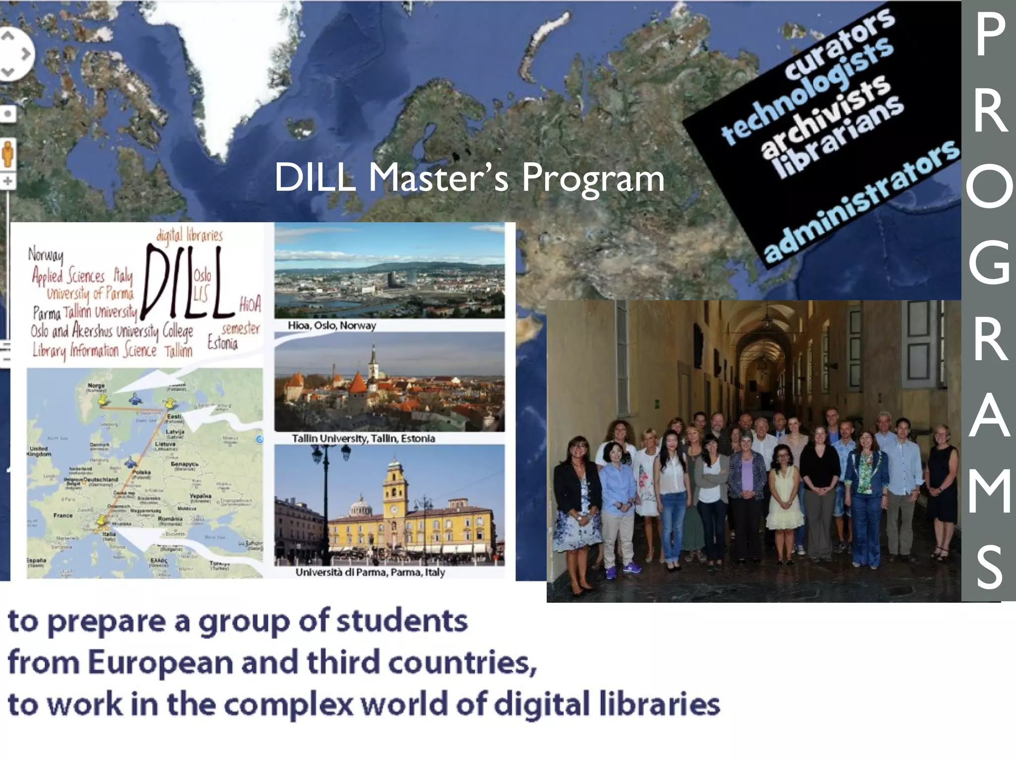 DILL Master’s Program
P
R
O
G
R
A
M
S
 