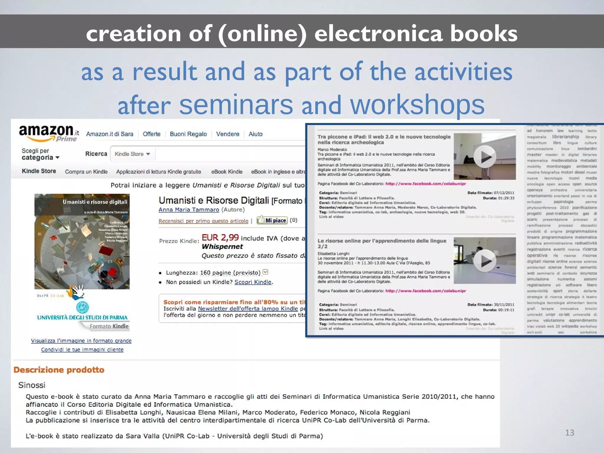 13
as a result and as part of the activities
after seminars and workshops
creation of (online) electronica books
 