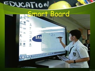 Smart Board
 