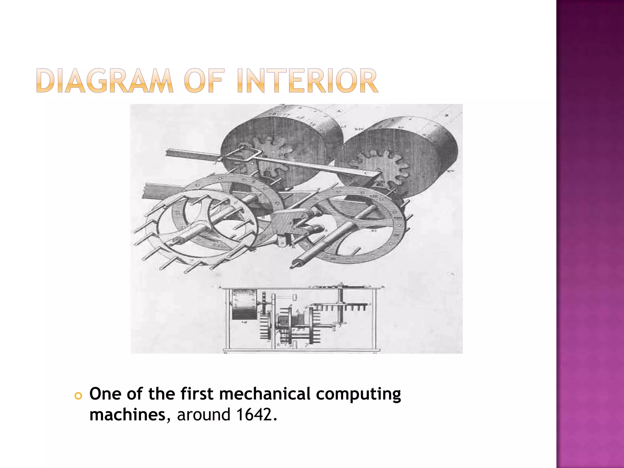Diagram of interiorOne of the first mechanical computing machines, around 1642.