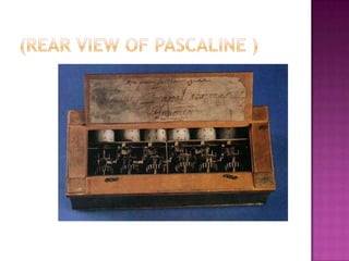 (rear view of Pascaline )