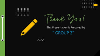 This Presentation is Prepared by
“ GROUP 2”
 