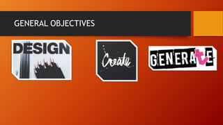 GENERAL OBJECTIVES
 