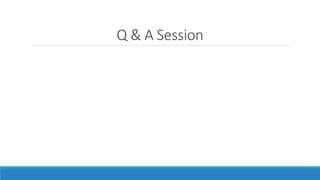 Q & A Session
 