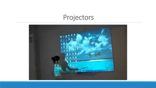 Projectors
 