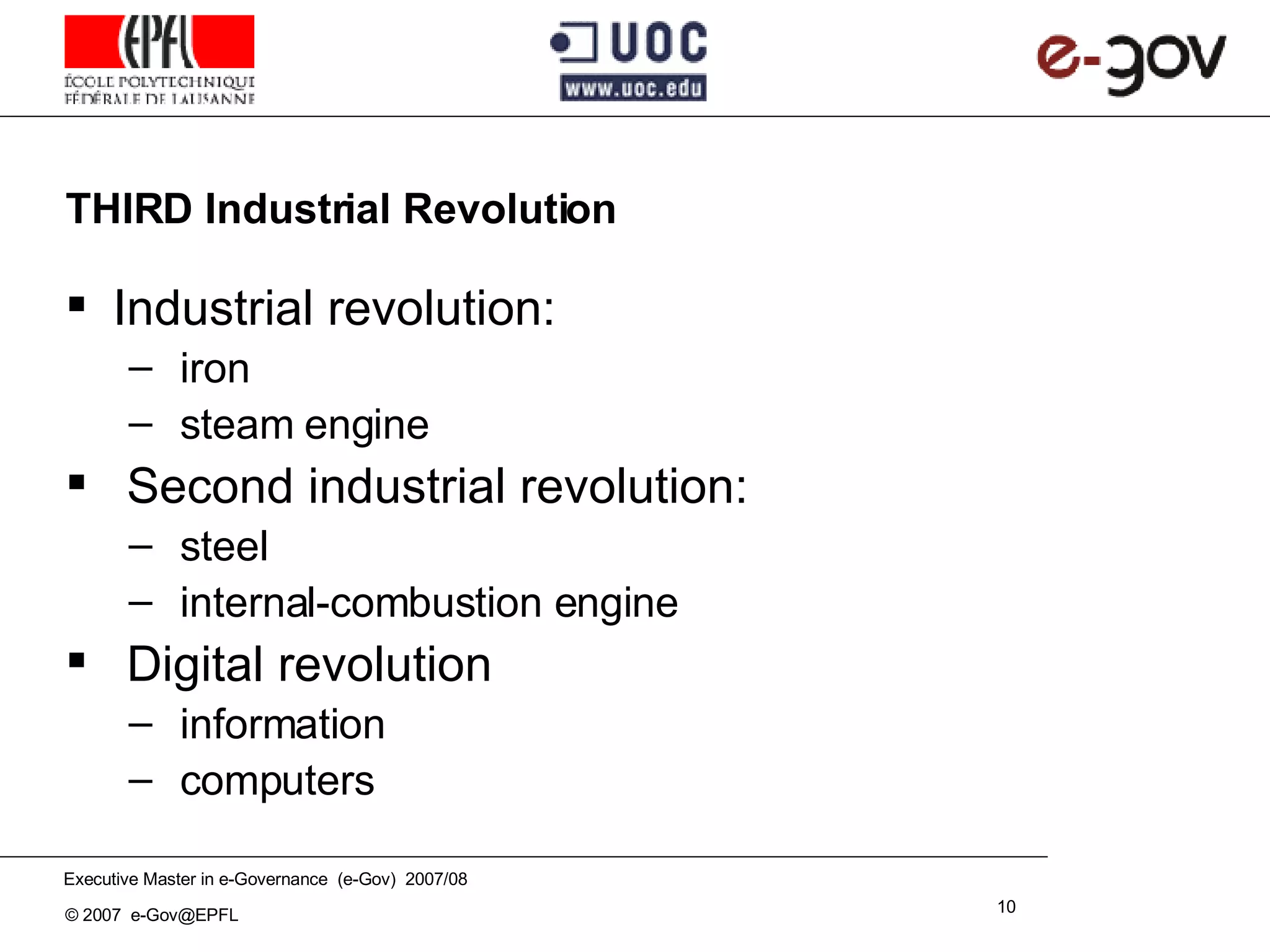 THIRD Industrial Revolution Industrial revolution: iron steam engine Second industrial revolution:  steel  internal-combustion engine Digital revolution information computers 