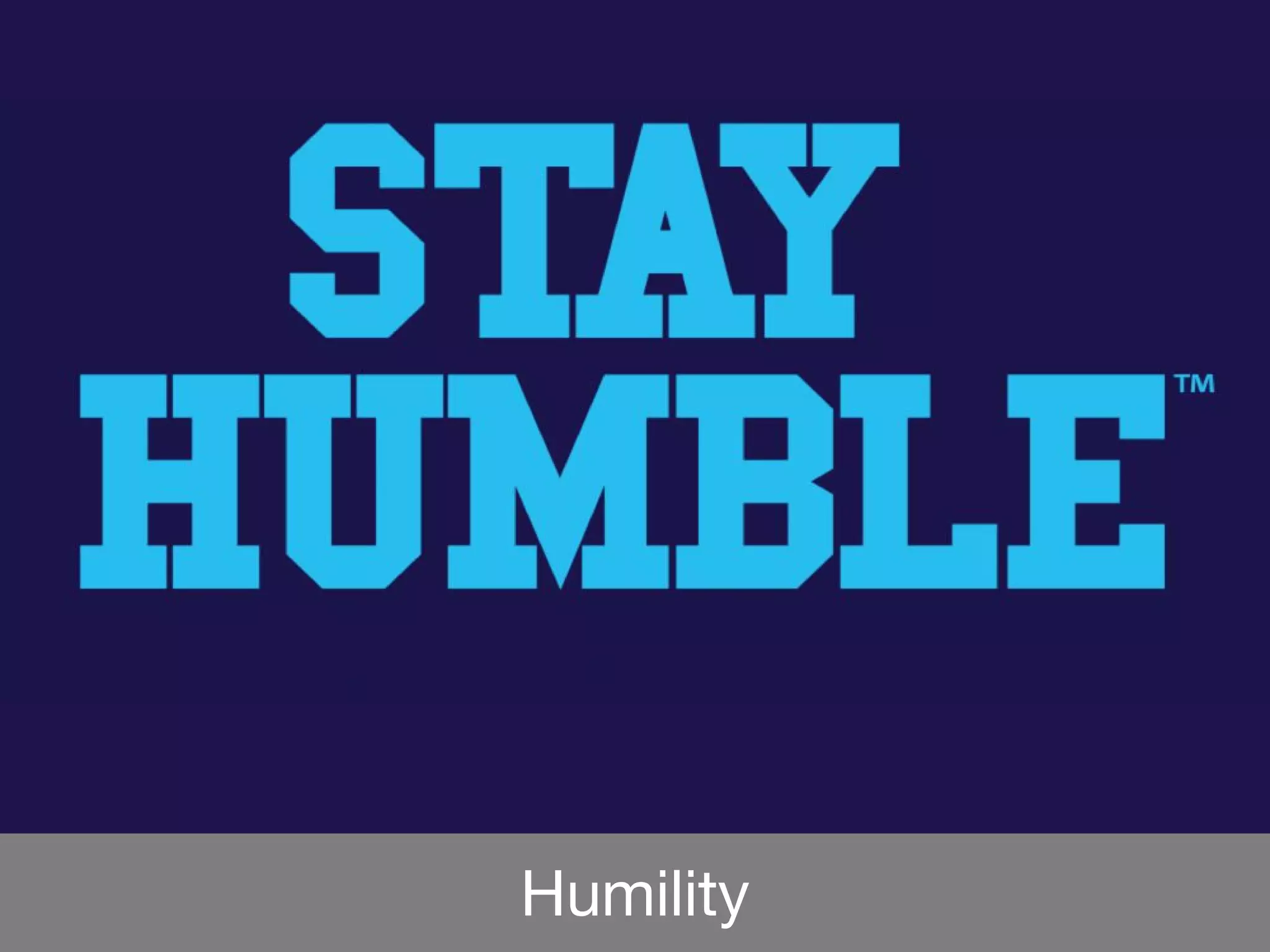 Humility
 