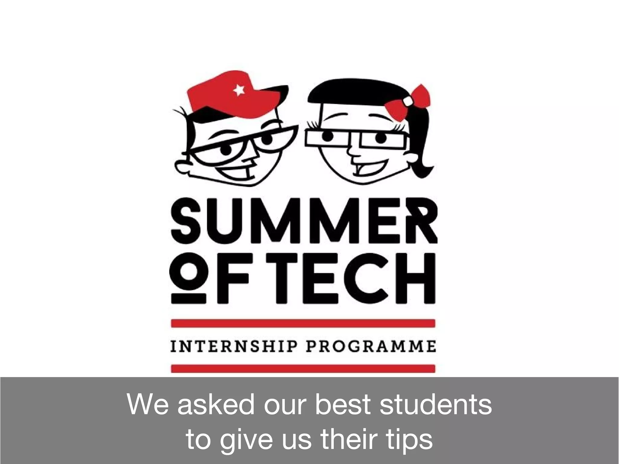 We asked our best students
to give us their tips
 