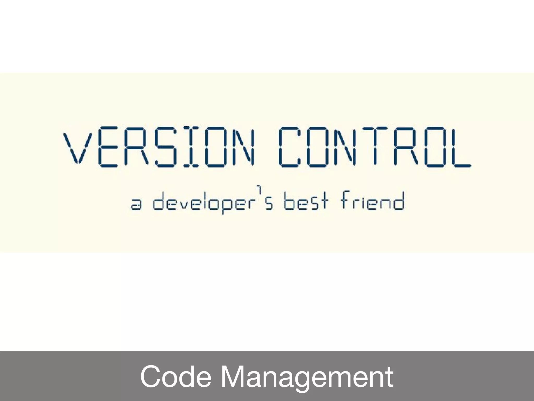 Code Management
 