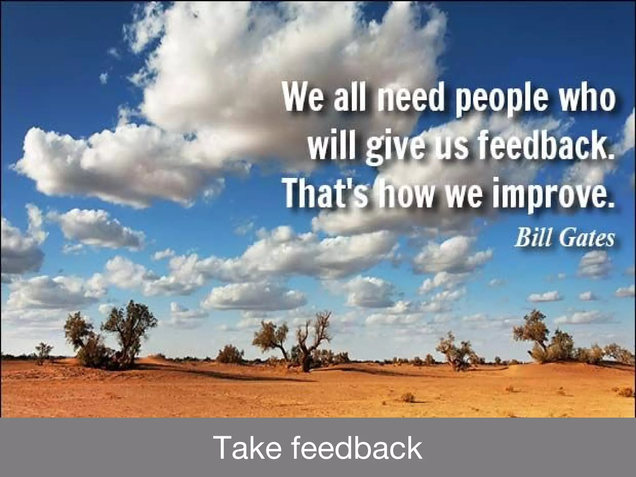 Take feedback
 