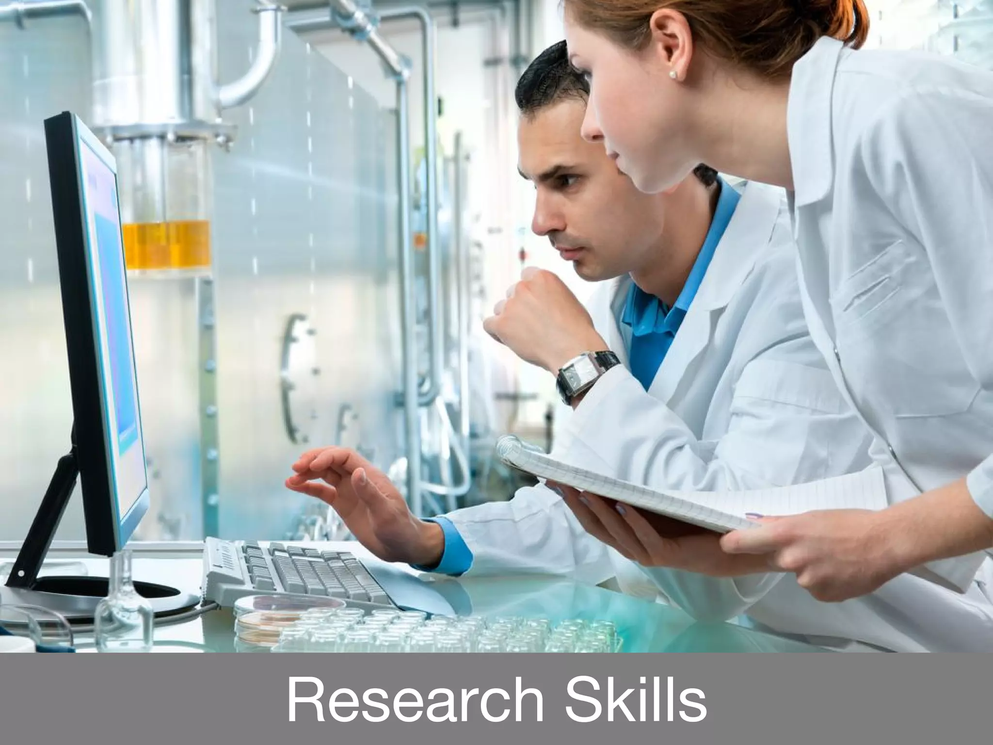 Research Skills
 
