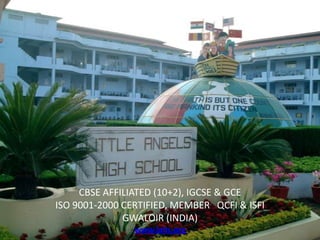 CBSE AFFILIATED (10+2), IGCSE & GCE ISO 9001-2000 CERTIFIED, MEMBER   QCFI & ISFIGWALOIR (INDIA)www.lahs.org