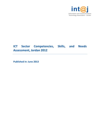 ICT Sector Competencies, Skills, and Needs
Assessment, Jordan 2012
Published in: June 2013
 
