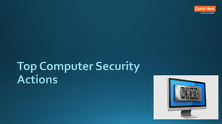 Top Computer Security
Actions
 