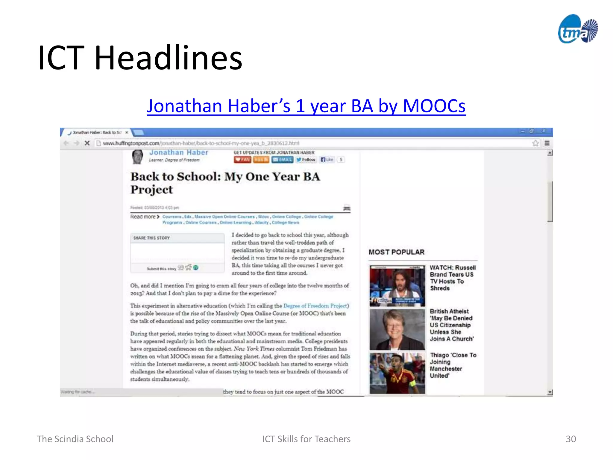 The Scindia School ICT Skills for Teachers 30
ICT Headlines
Jonathan Haber’s 1 year BA by MOOCs
 